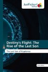 Destiny's Flight: The Rise of the Last Son