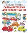 Richard Scarry's Cars and Trucks and Things That Go. 50th Anniversary Edition