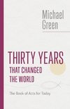 Thirty Years That Changed the World
