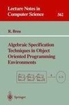 Algebraic Specification Techniques in Object Oriented Programming Environments
