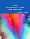 BRAIN ENRICHMENT SYSTEM Book Twenty-Three