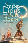 Super Lions on the Path of Honor