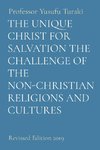 THE UNIQUE CHRIST FOR SALVATION THE CHALLENGE OF THE NON-CHRISTIAN RELIGIONS AND CULTURES