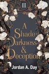 A Shade of Darkness and Deception
