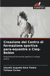 Creazione del Centro di formazione sportiva para-equestre a Cieq-Belém