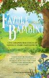 Favole per Bambini Una grande raccolta di favole e fiabe fantastiche. (Vol.8)