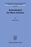 Reformbedarf bei Short-Attacken.