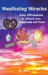 Manifesting Miracles - Daily Affirmations for Love, Happiness, and Inner Peace