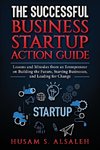 The Successful Business Startup Action Guide
