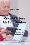 Cricut Explore Air 3 for  Seniors
