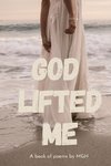 God Lifted Me