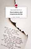 Destruktion der rosaroten Brille. Life is a Story - story.one