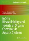 In Situ Bioavailability and Toxicity of Organic Chemicals in Aquatic Systems
