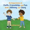 An Experience of Faith, Friendship and Fun with Johnny and Joey