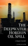 The Deepwater Horizon Oil Spill of 2010