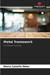 Metal framework