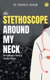 The Stethoscope around my neck