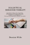 DIALECTICAL BEHAVIOR THERAPY