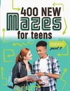 400  New Mazes for Teens Part 1