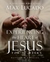 The Experiencing the Heart of Jesus for 52 Weeks Revised and Updated