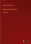 Dreams and Days; Poems