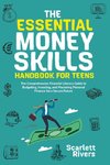 The Essential Money Skills Handbook for Teens