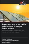 Esperienza pratica nella produzione di acqua calda solare
