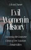Evil Women in History