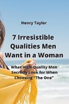 7 Irresistible Qualities Men Want in a Woman
