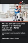Analisi dell'allenamento dinamico della forza rispetto alla forza eccentrica