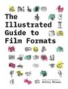 The Illustrated Guide to Film Formats