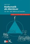 Mathematik als Abenteuer: Ich - Wir - Alle