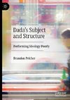 Dada's Subject and Structure