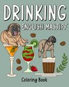 Drinking English Mastiff Coloring Book