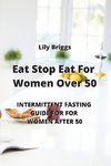 EAT STOP EAT FOR WOMEN OVER 50