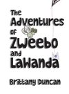 The Adventures of Zweebo and LaWanda