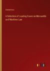 A Selection of Leading Cases on Mercantile and Maritime Law
