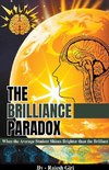 The Brilliance Paradox