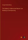 The Student's Guide to the Statute Law Relating to Conveyancing