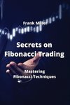 Secrets on Fibonacci  Trading