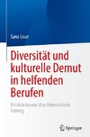 Diversität und kulturelle Demut in helfenden Berufen
