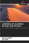 LOOKING AT ALGERIA Energy and Income