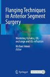 Flanging Techniques in Anterior Segment Surgery