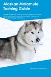 Alaskan Malamute Training Guide Alaskan Malamute Training Includes