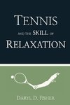 Tennis and the Skill of Relaxation