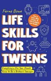 LIFE SKILLS FOR TWEENS