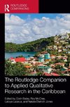 The Routledge Companion to Applied Qualitative Research in the Caribbean