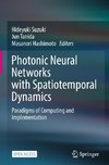 Photonic Neural Networks with Spatiotemporal Dynamics