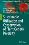 Sustainable Utilization and Conservation of Plant Genetic Diversity