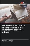 Opportunità di ridurre la congestione in un importante crocevia urbano